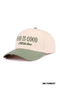 God Is Good All The Time Hat